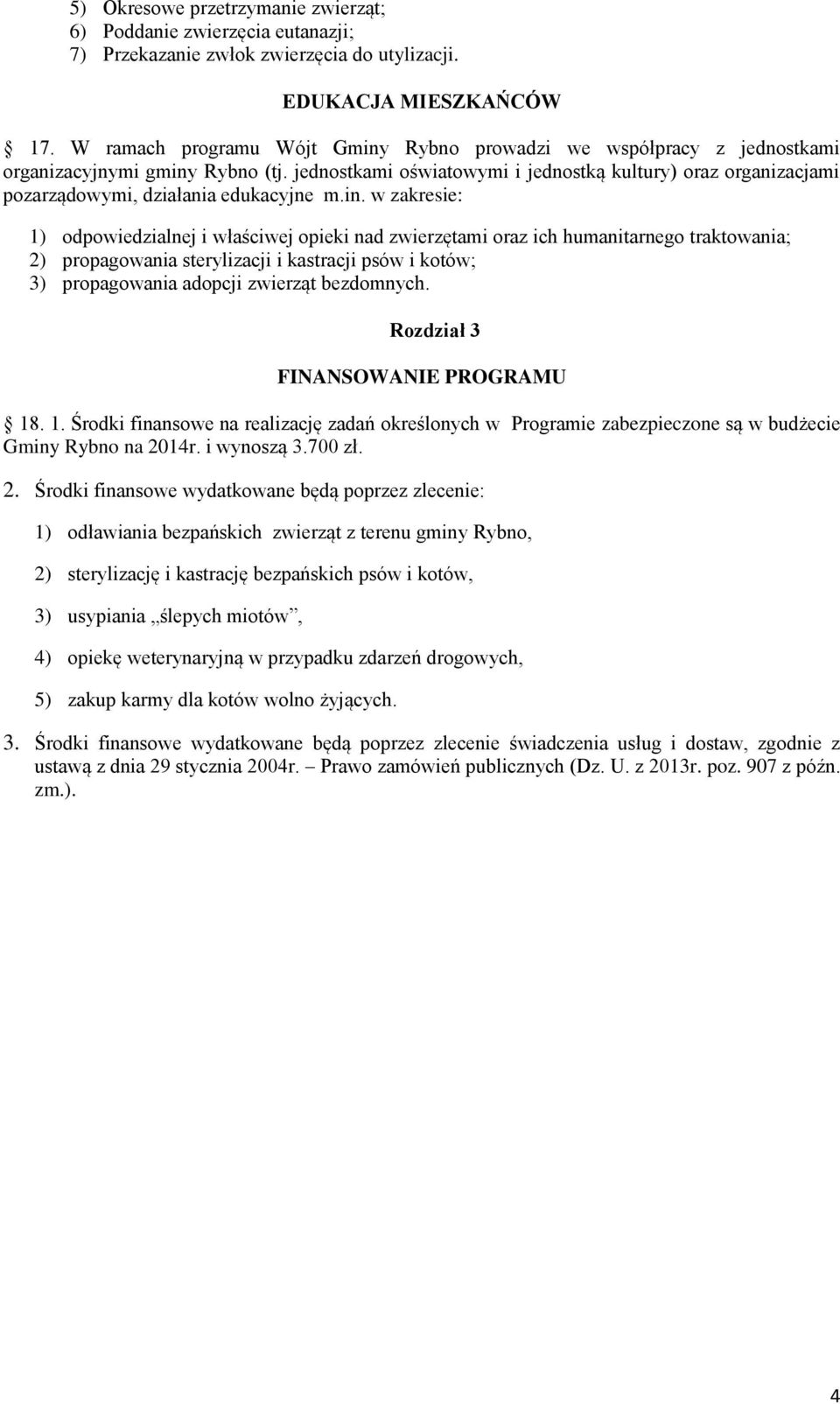 jednostkami oświatowymi i jednostką kultury) oraz organizacjami pozarządowymi, działania edukacyjne m.in.