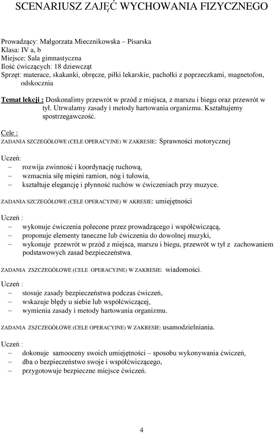 Utrwalamy zasady i metody hartowania organizmu. Kształtujemy spostrzegawczość.