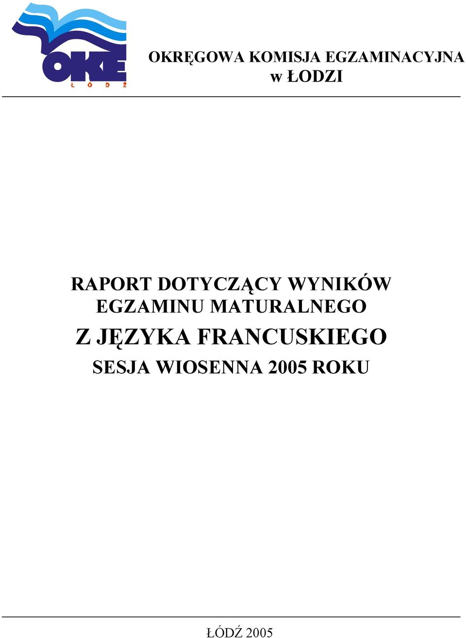 EGZAMINU MATURALNEGO Z JĘZYKA