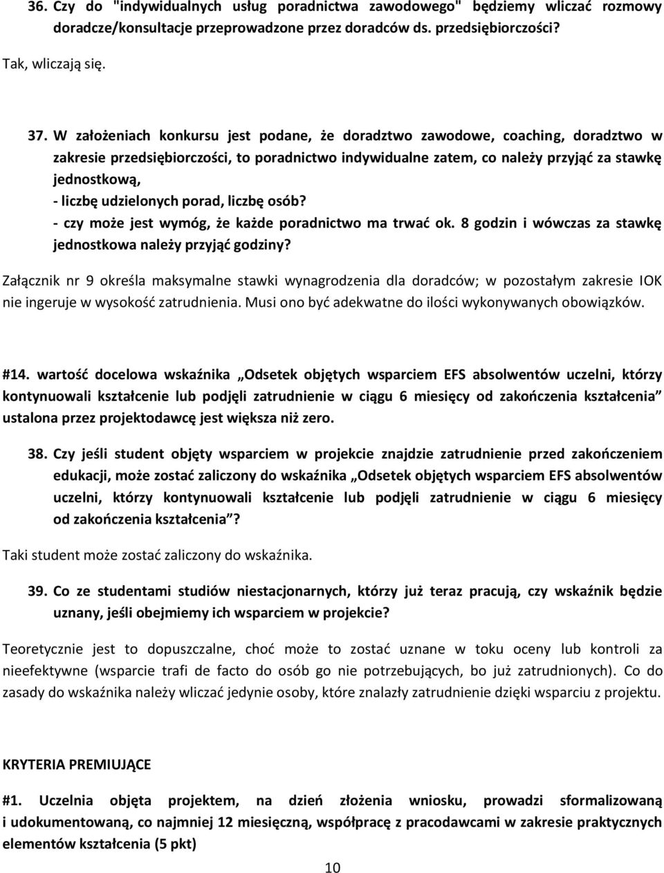 udzielonych porad, liczbę osób? - czy może jest wymóg, że każde poradnictwo ma trwać ok. 8 godzin i wówczas za stawkę jednostkowa należy przyjąć godziny?