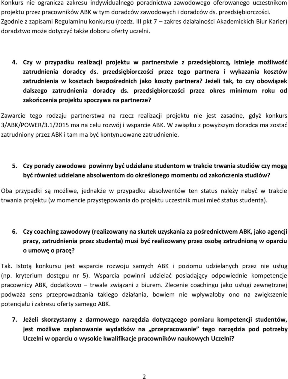 Czy w przypadku realizacji projektu w partnerstwie z przedsiębiorcą, istnieje możliwość zatrudnienia doradcy ds.