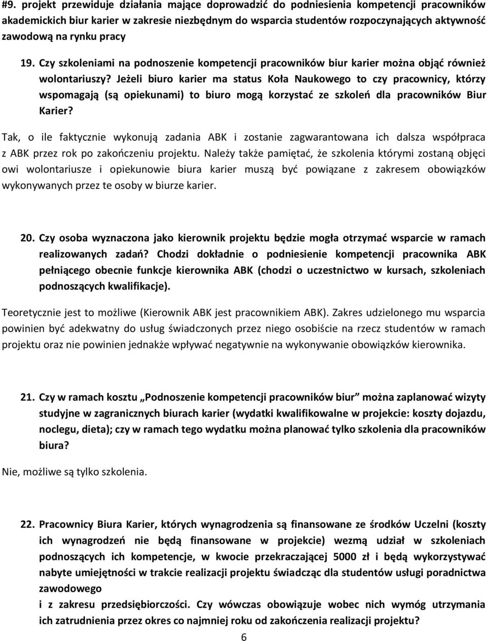 Jeżeli biuro karier ma status Koła Naukowego to czy pracownicy, którzy wspomagają (są opiekunami) to biuro mogą korzystać ze szkoleń dla pracowników Biur Karier?