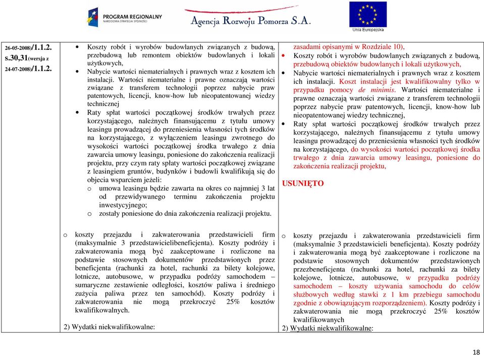 początkowej środków trwałych przez korzystającego, naleŝnych finansującemu z tytułu umowy leasingu prowadzącej do przeniesienia własności tych środków na korzystającego, z wyłączeniem leasingu