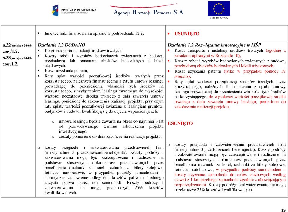 Raty spłat wartości początkowej środków trwałych przez korzystającego, naleŝnych finansującemu z tytułu umowy leasingu prowadzącej do przeniesienia własności tych środków na korzystającego, z