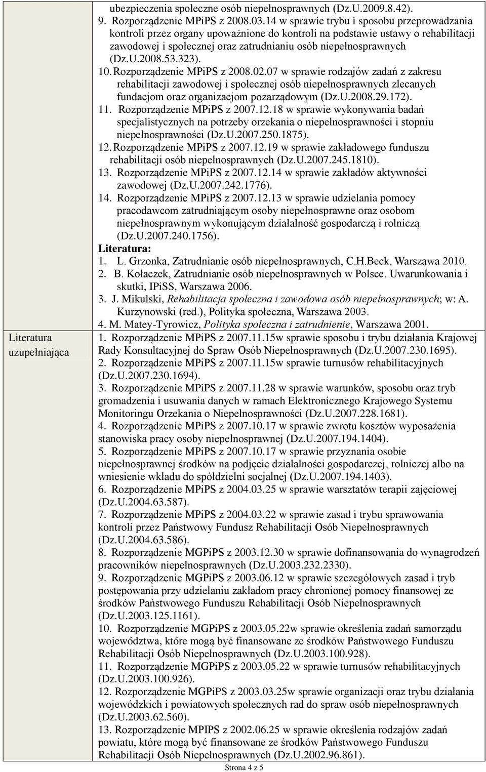 2008.53.323). 10. Rozporządzenie MPiPS z 2008.02.