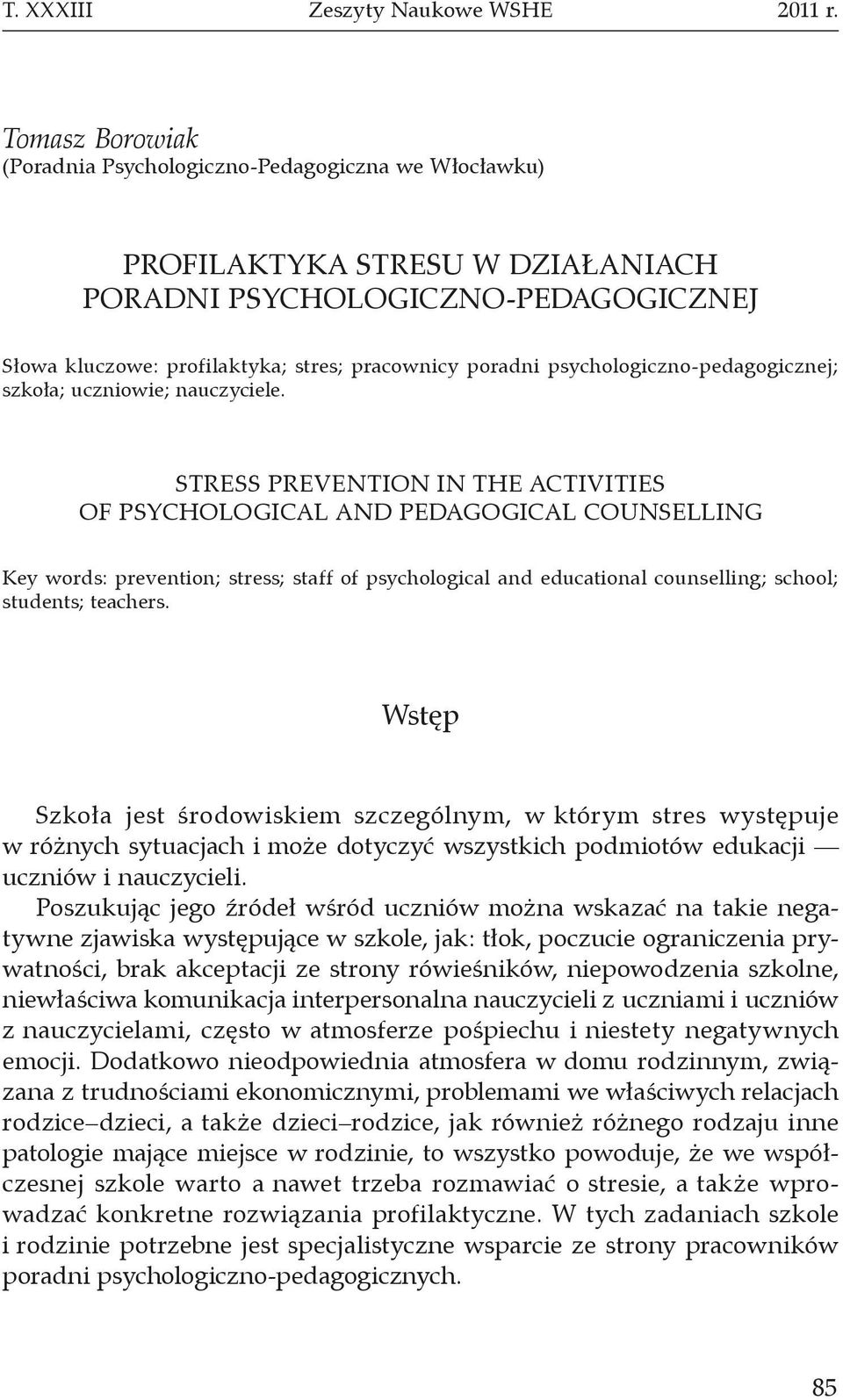 psychologiczno-pedagogicznej; szkoła; uczniowie; nauczyciele.