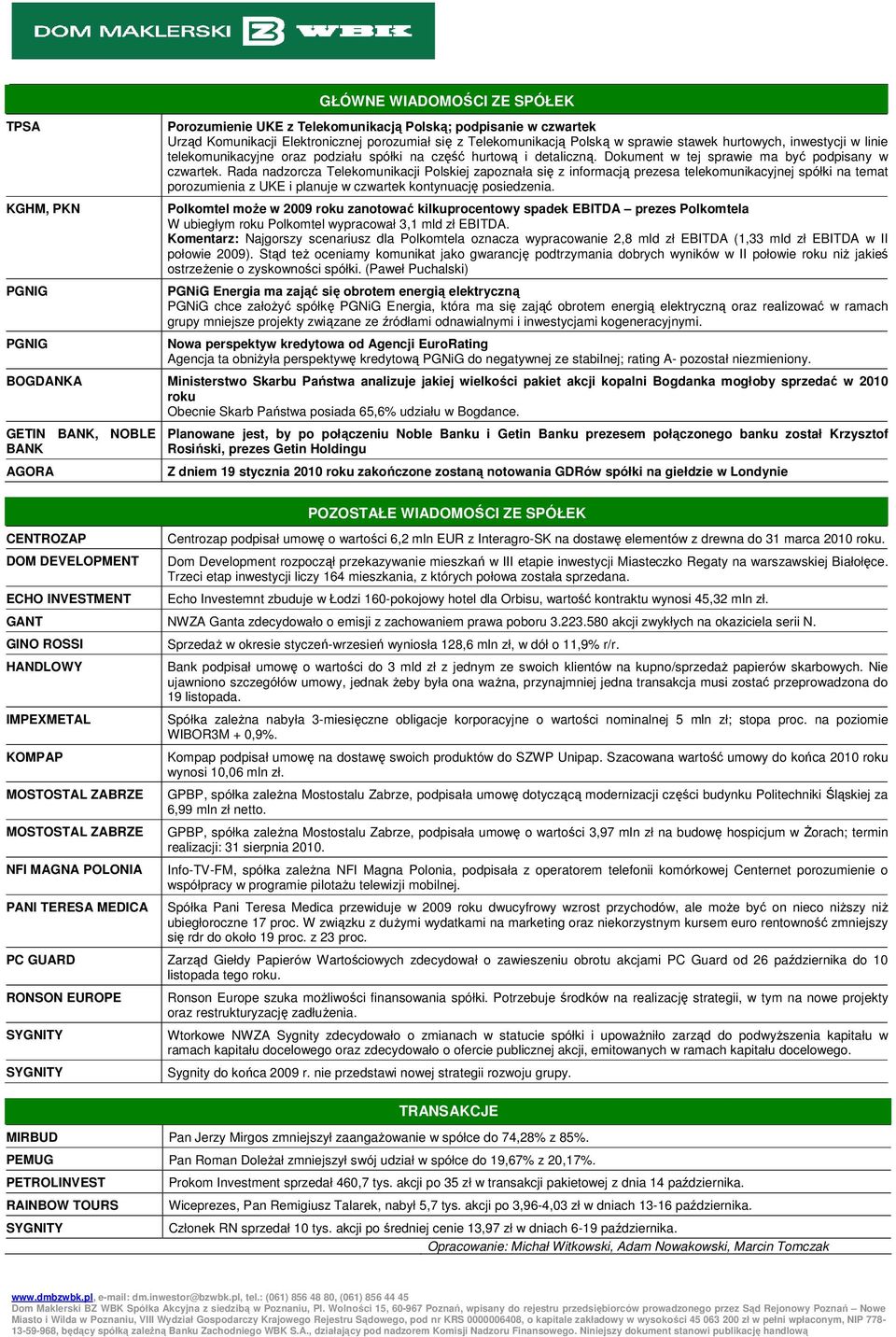 Rada nadzorcza Telekomunikacji Polskiej zapoznała się z informacją prezesa telekomunikacyjnej spółki na temat porozumienia z UKE i planuje w czwartek kontynuację posiedzenia.