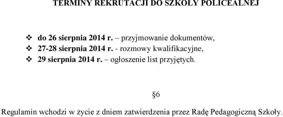 - rozmowy kwalifikacyjne, 29 sierpnia 2014 r.