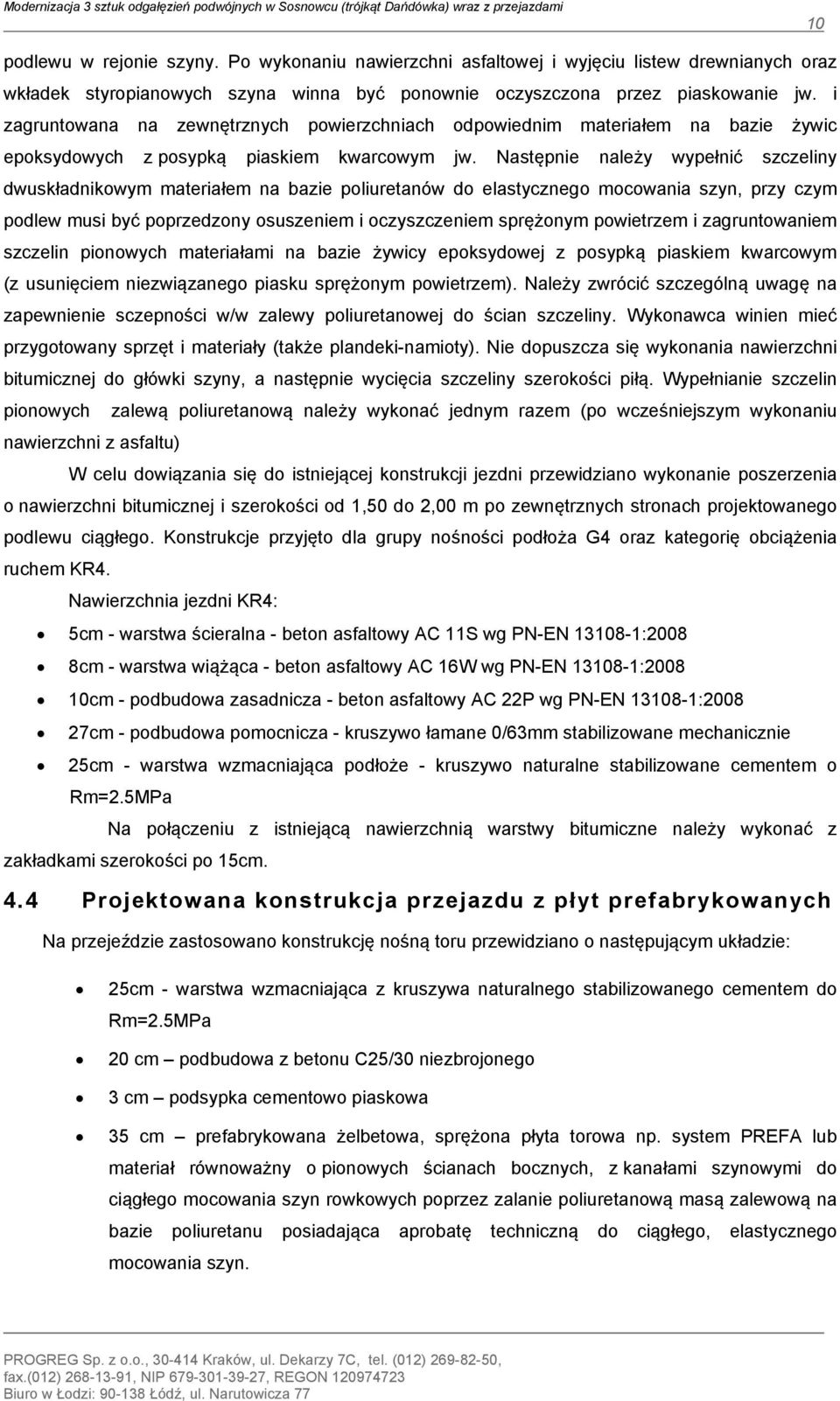 i zagruntowana na zewnętrznych powierzchniach odpowiednim materiałem na bazie żywic epoksydowych z posypką piaskiem kwarcowym jw.