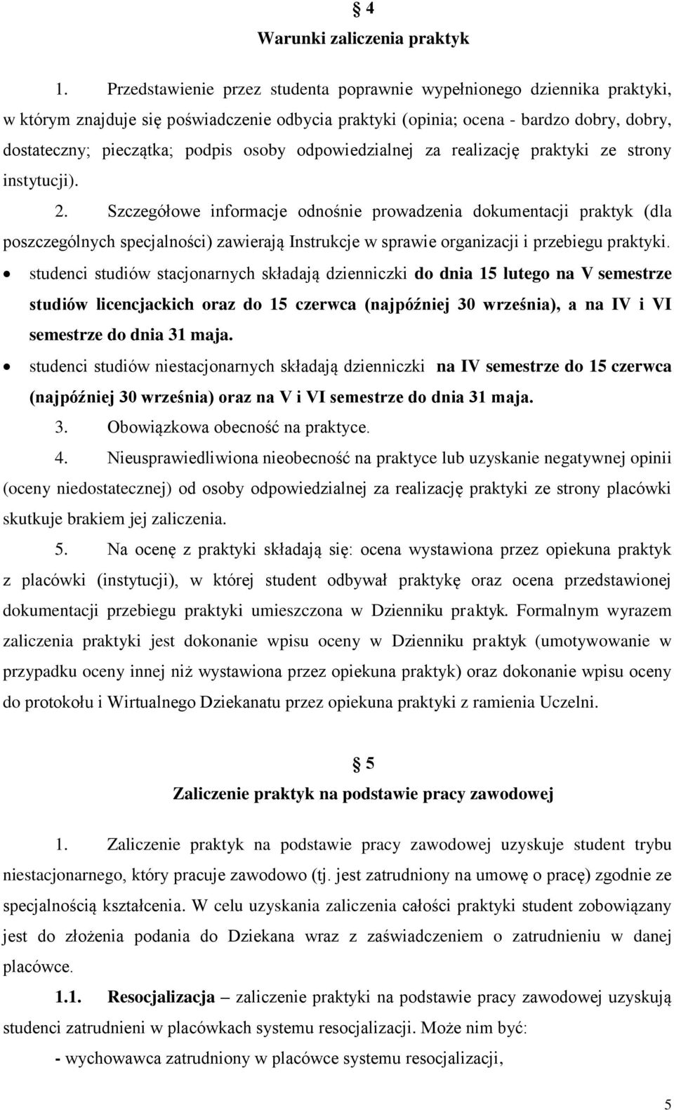 osoby odpowiedzialnej za realizację praktyki ze strony instytucji). 2.