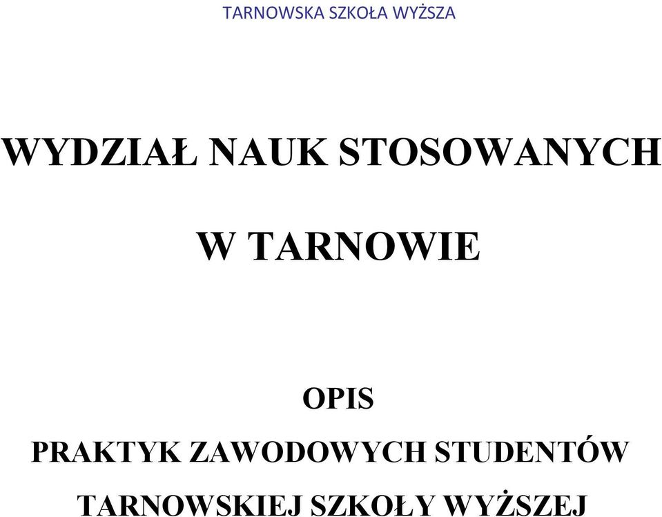 TARNOWIE OPIS PRAKTYK