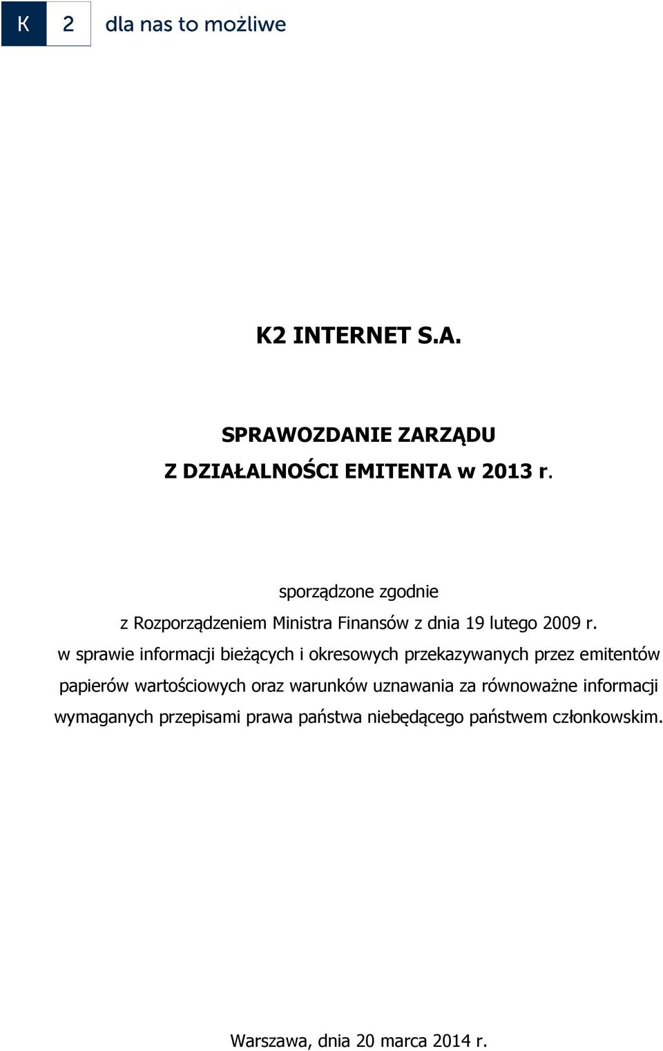 w sprawie informacji bieżących i okresowych przekazywanych przez emitentów papierów wartościowych