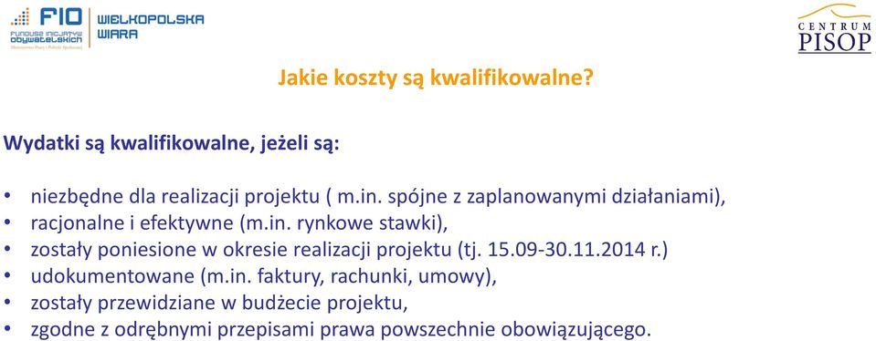 spójne z zaplanowanymi działaniami), racjonalne i efektywne (m.in.