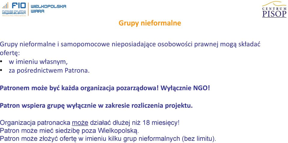 Patron wspiera grupę wyłącznie w zakresie rozliczenia projektu.