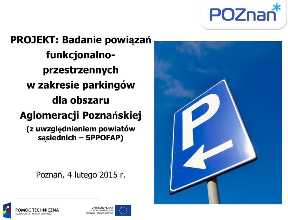 parkingów dla obszaru Aglomeracji Poznańskiej