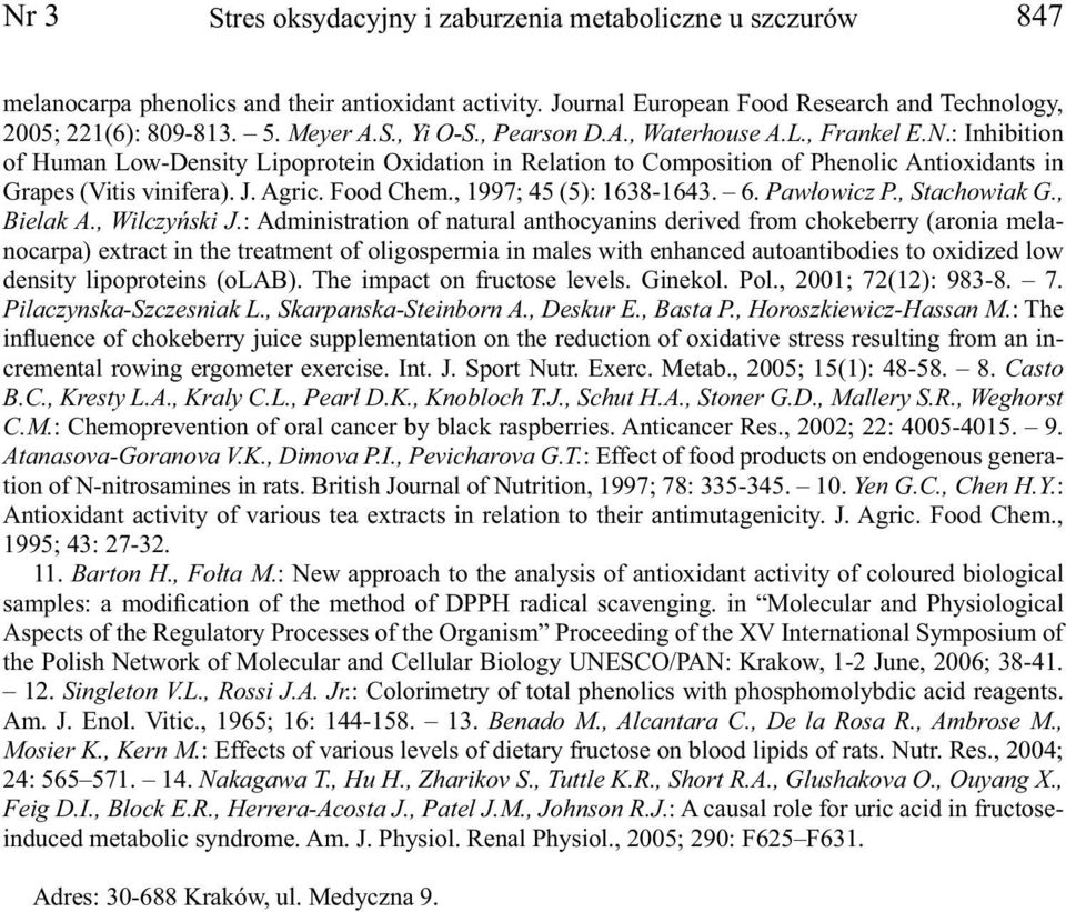 Agric. Food Chem., 1997; 45 (5): 1638-1643. 6. Pawłowicz P., Stachowiak G., Bielak A., Wilczyński J.