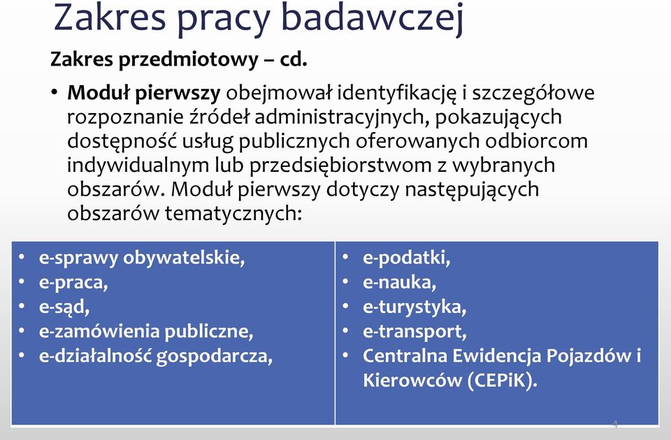 publicznych oferowanych odbiorcom indywidualnym lub przedsiębiorstwom z wybranych obszarów.