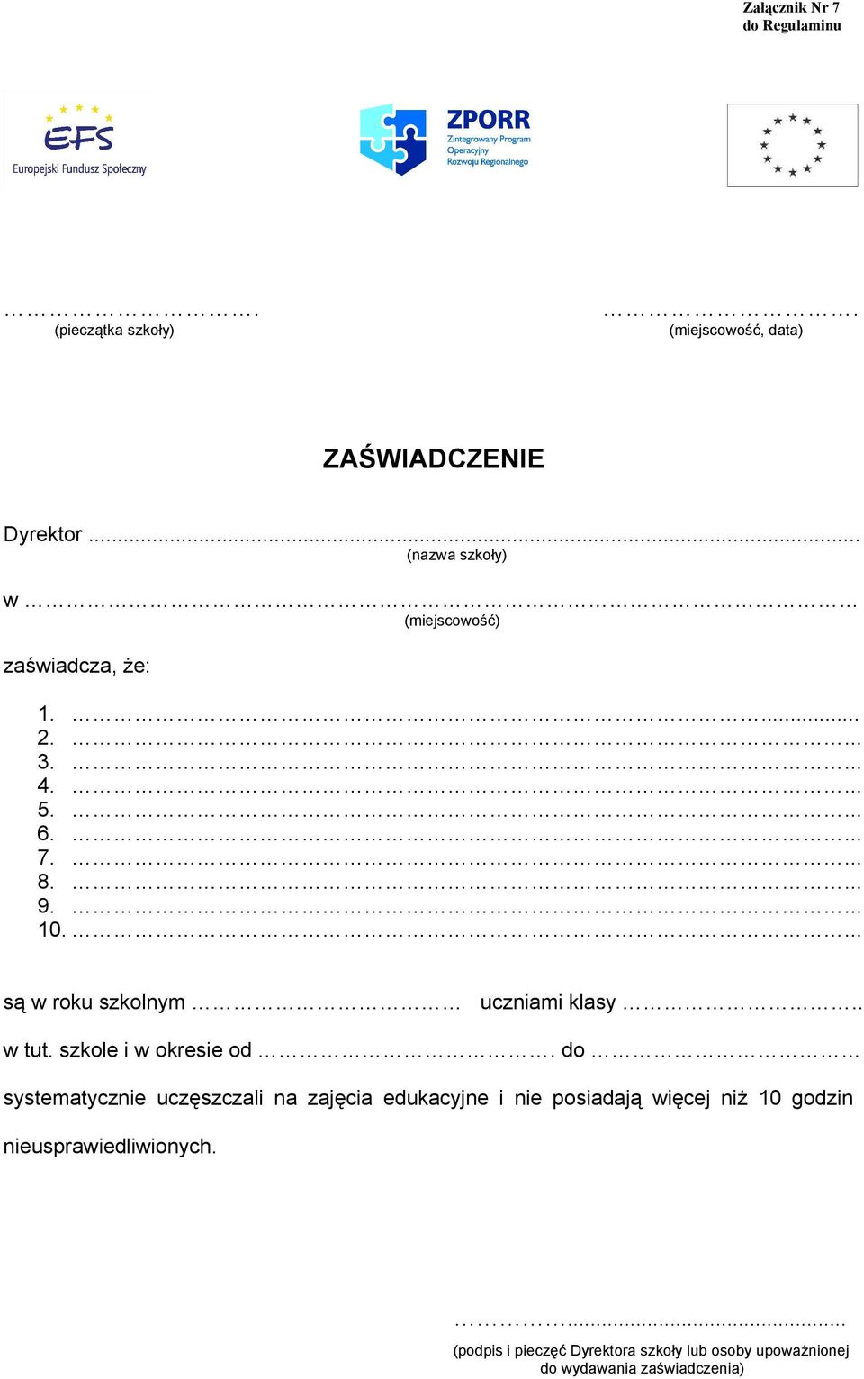 .. są w roku szkolnym uczniami klasy. w tut.