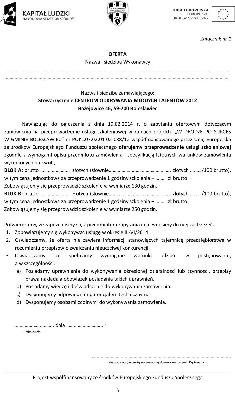 2014 r. o zapytaniu ofertowym dotyczącym zamówienia na przeprowadzenie usługi szkoleniowej w ramach projektu W DRODZE PO SUKCES W GMINIE BOLESŁAWIEC nr POKL.07.02.