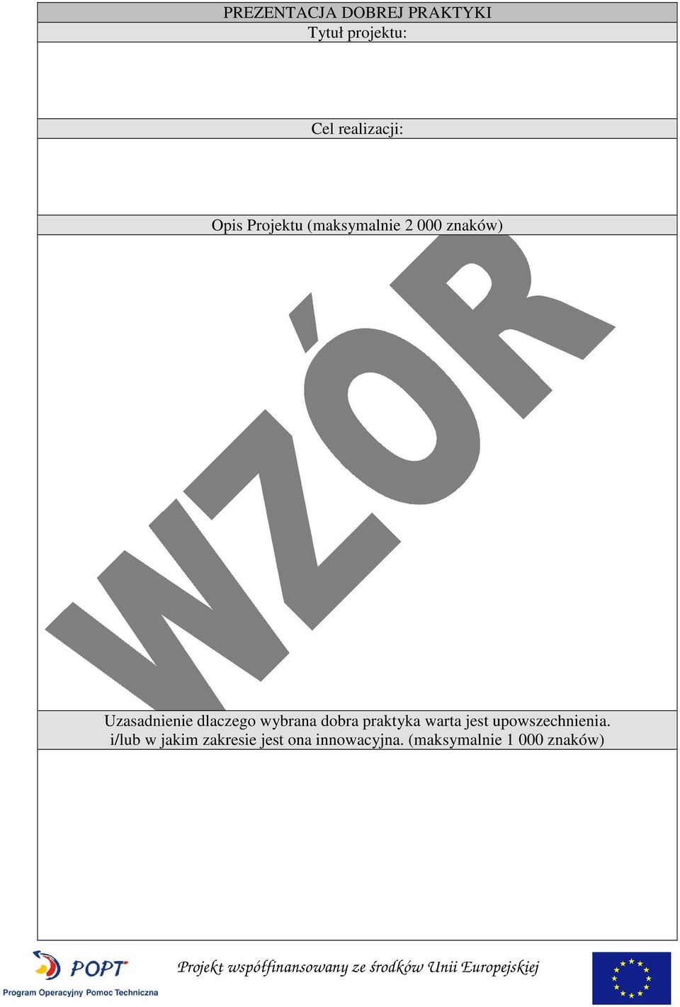 dlaczego wybrana dobra praktyka warta jest upowszechnienia.