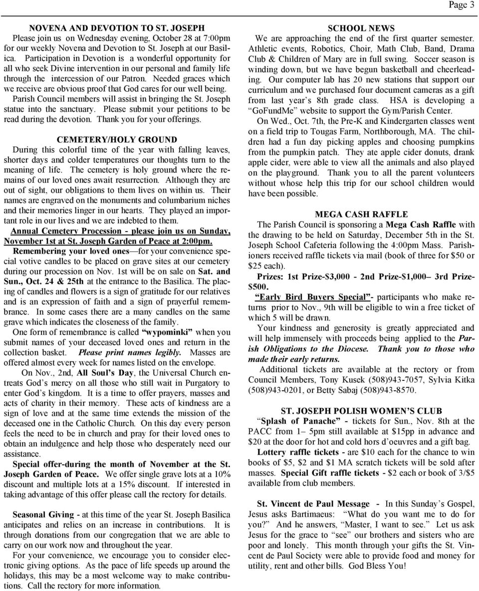 Needed graces which we receive are obvious proof that God cares for our well being. Parish Council members will assist in bringing the St. Joseph statue into the sanctuary.