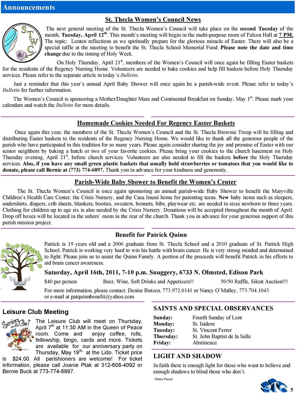 There will also be a special raffle at the meeting to benefit the St. Thecla School Memorial Fund. Please note the date and time change due to the timing of Holy Week.