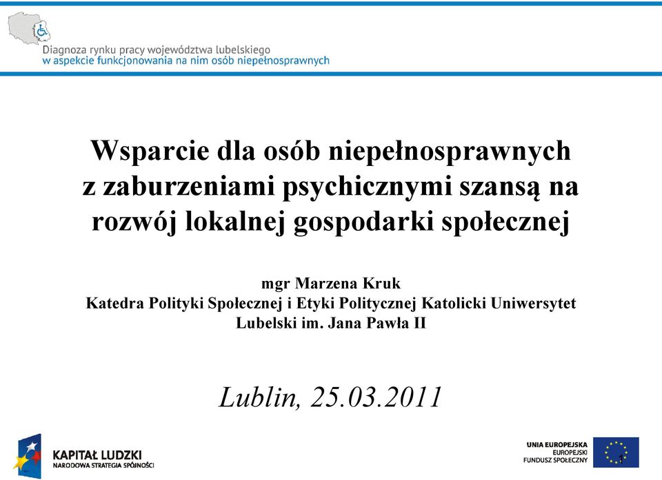 mgr Marzena Kruk Katedra Polityki Społecznej i Etyki