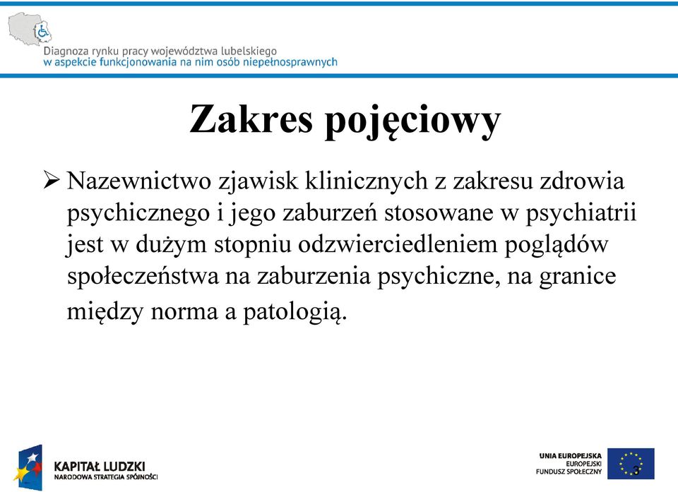 jest w dużym stopniu odzwierciedleniem poglądów społeczeństwa