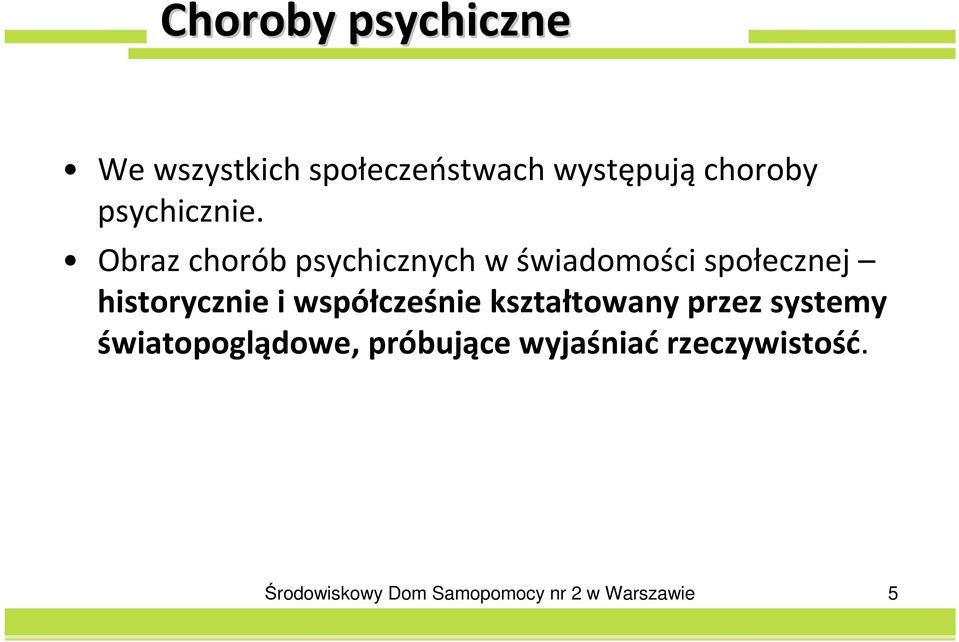 Obraz chorób psychicznych w świadomości społecznej