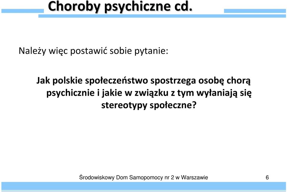 polskie społeczeństwo spostrzega osobę chorą