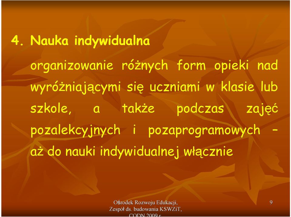 lub szkole, a takŝe podczas zajęć pozalekcyjnych i