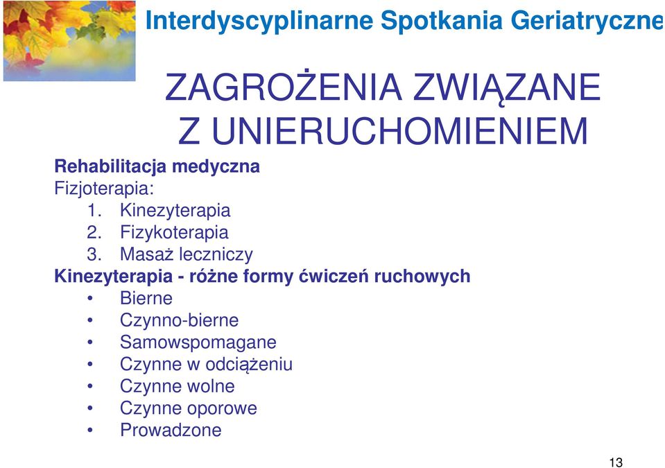 Masaż leczniczy Kinezyterapia - różne formy ćwiczeń