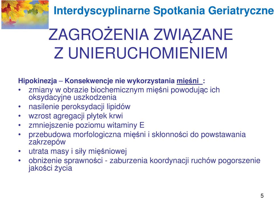 zmniejszenie poziomu witaminy E przebudowa morfologiczna mięśni i skłonności do powstawania