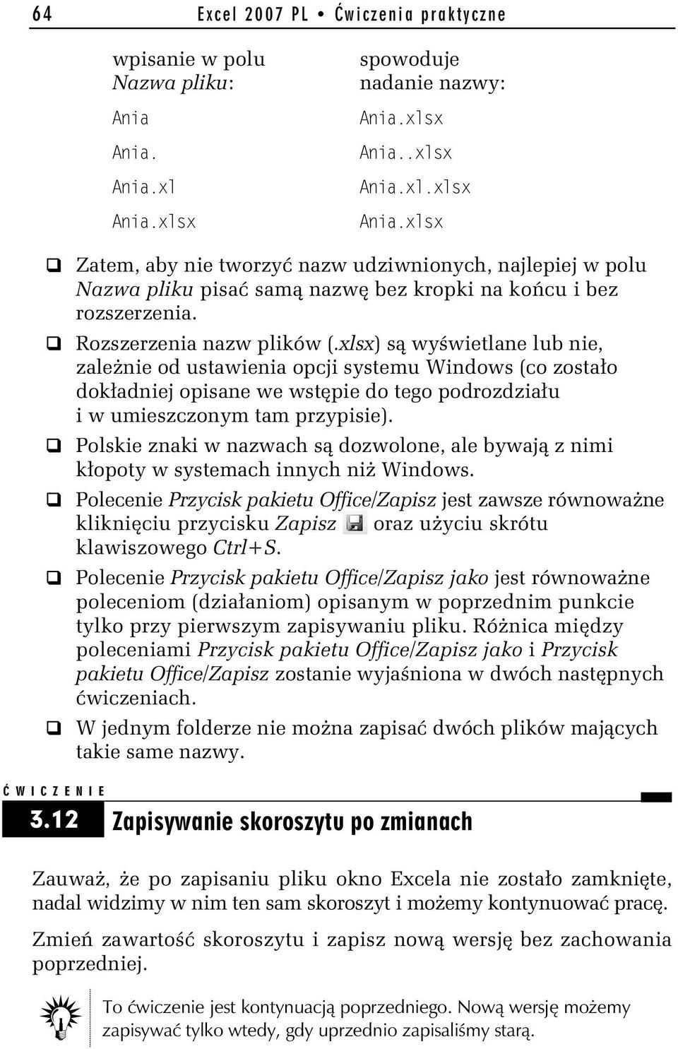 xlsx) są wyświetlane lub nie, zależnie od ustawienia opcji systemu Windows (co zostało dokładniej opisane we wstępie do tego podrozdziału i w umieszczonym tam przypisie).