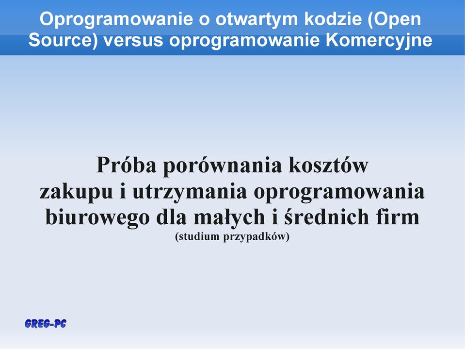 kosztów zakupu i utrzymania oprogramowania