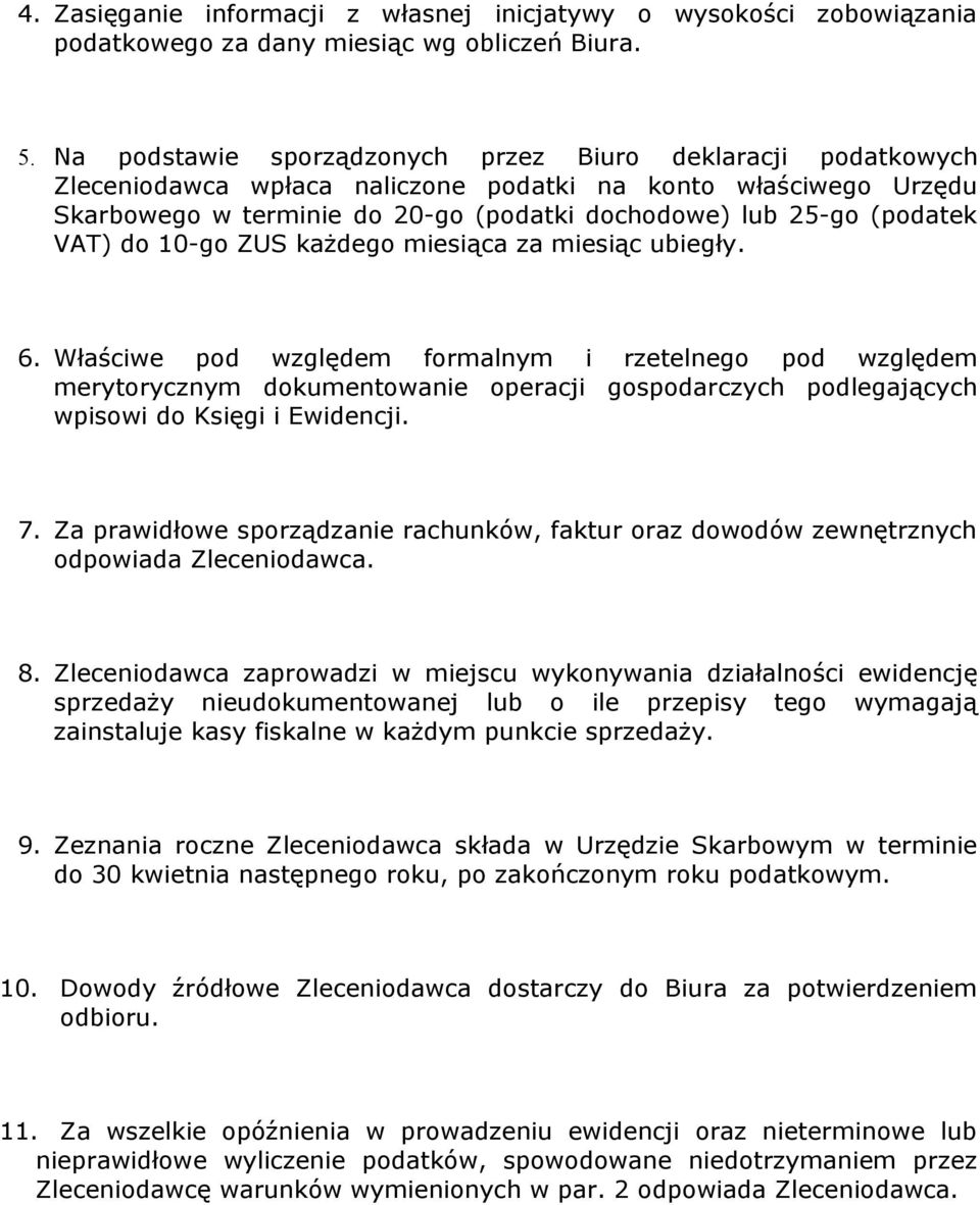 VAT) do 10-go ZUS każdego miesiąca za miesiąc ubiegły. 6.