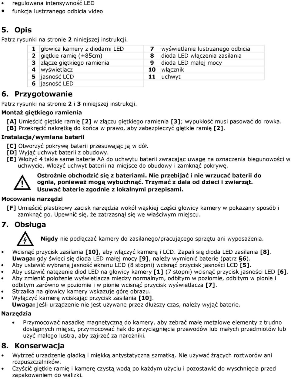 5 jasność LCD 11 uchwyt 6 jasność LED 6. Przygotowanie Patrz rysunki na stronie 2 i 3 niniejszej instrukcji.