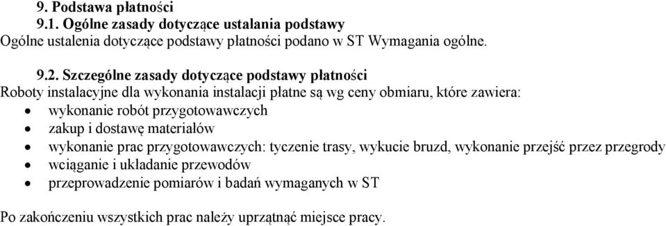 wykonanie robót przygotowawczych zakup i dostawę materiałów wykonanie prac przygotowawczych: tyczenie trasy, wykucie bruzd, wykonanie przejść