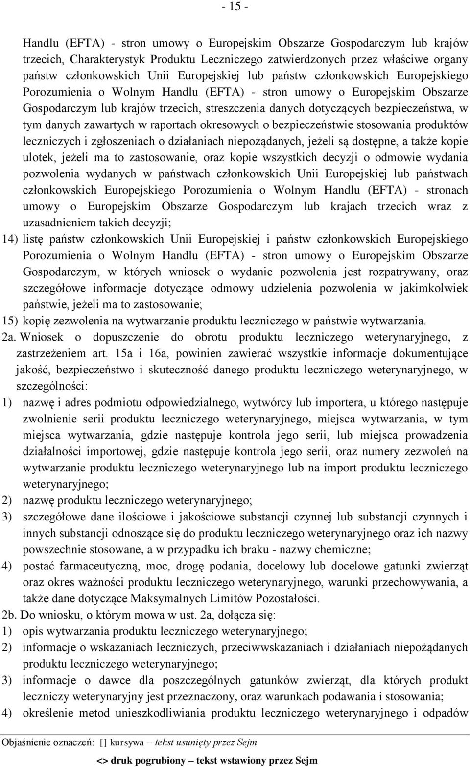 bezpieczeństwa, w tym danych zawartych w raportach okresowych o bezpieczeństwie stosowania produktów leczniczych i zgłoszeniach o działaniach niepożądanych, jeżeli są dostępne, a także kopie ulotek,