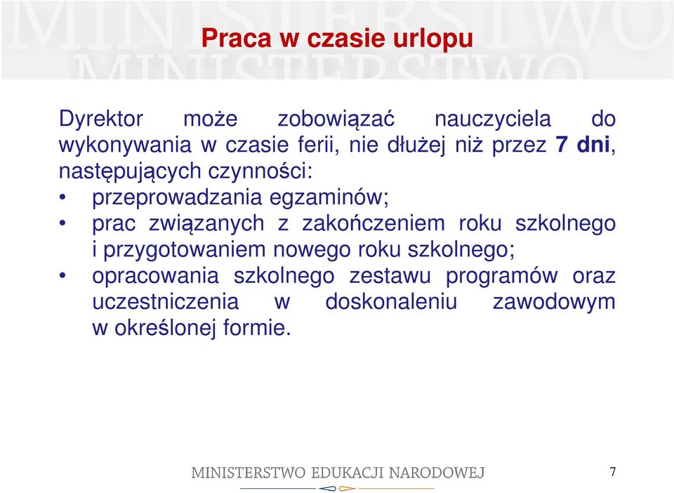 związanych z zakończeniem roku szkolnego i przygotowaniem nowego roku szkolnego;