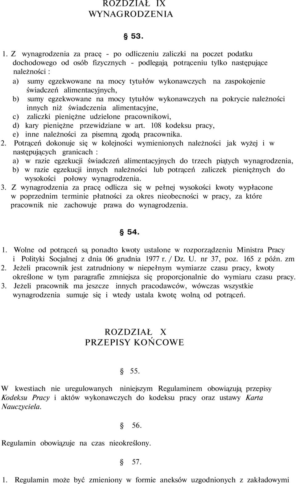 wykonawczych na zaspokojenie świadczeń alimentacyjnych, b) sumy egzekwowane na mocy tytułów wykonawczych na pokrycie należności innych niż świadczenia alimentacyjne, c) zaliczki pieniężne udzielone