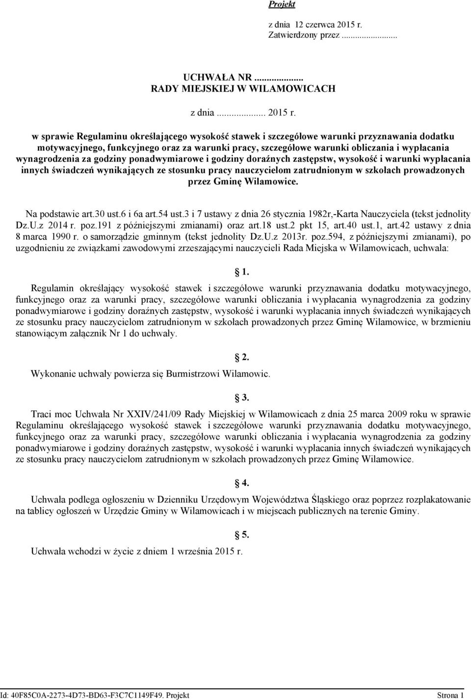 w sprawie Regulaminu określającego wysokość stawek i szczegółowe warunki przyznawania dodatku motywacyjnego, funkcyjnego oraz za warunki pracy, szczegółowe warunki obliczania i wypłacania