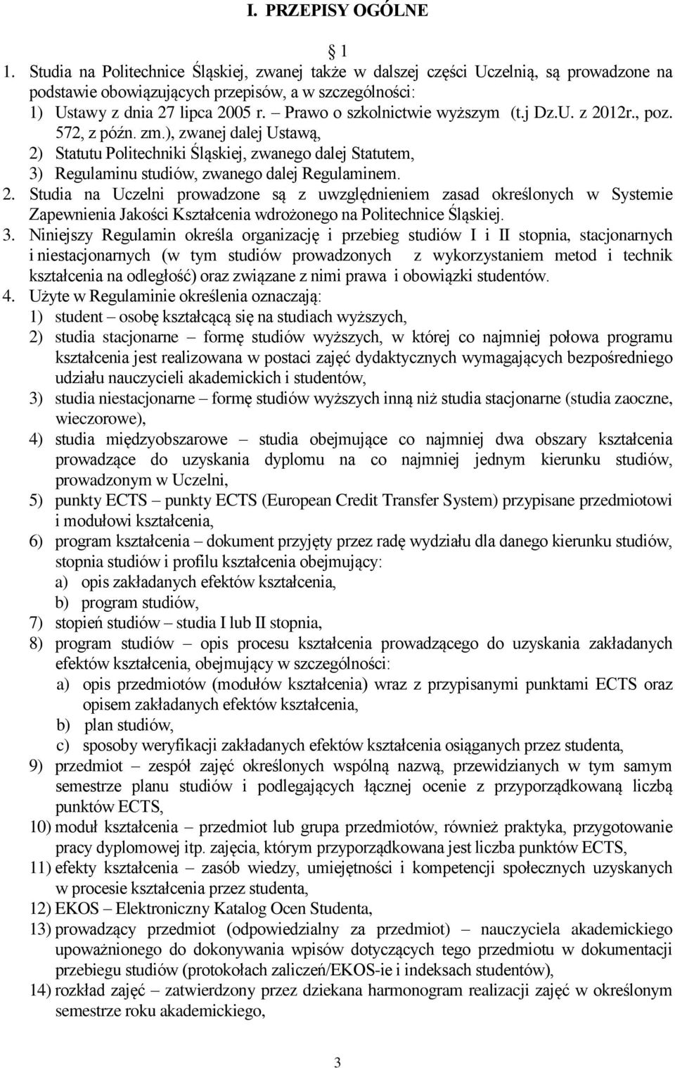 Prawo o szkolnictwie wyższym (t.j Dz.U. z 2012r., poz. 572, z późn. zm.