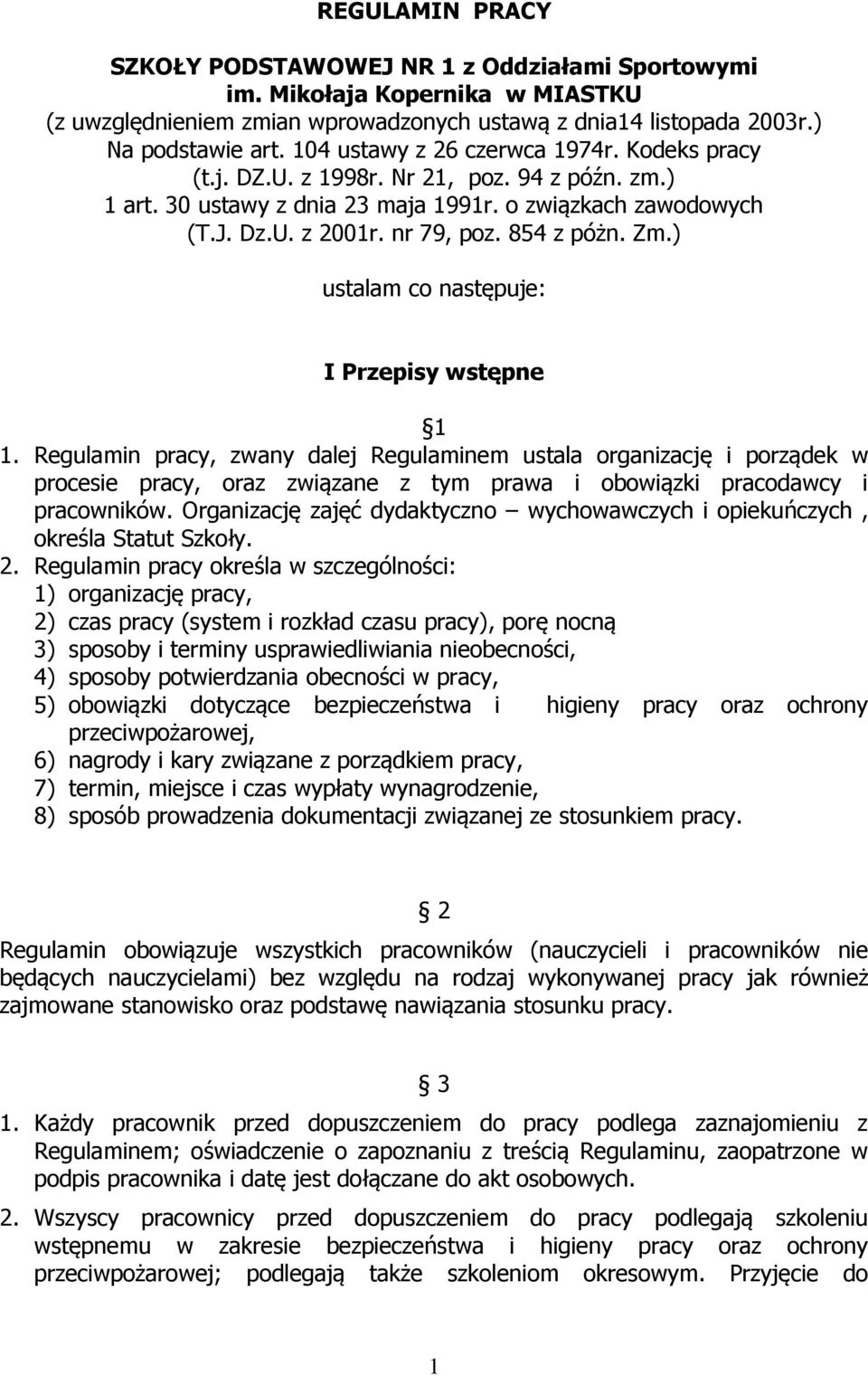 Zm.) ustalam co następuje: I Przepisy wstępne 1 1.