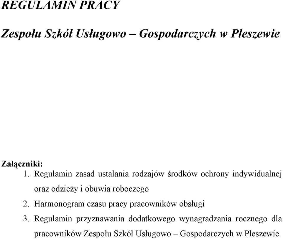 roboczego 2. Harmonogram czasu pracy pracowników obsługi 3.