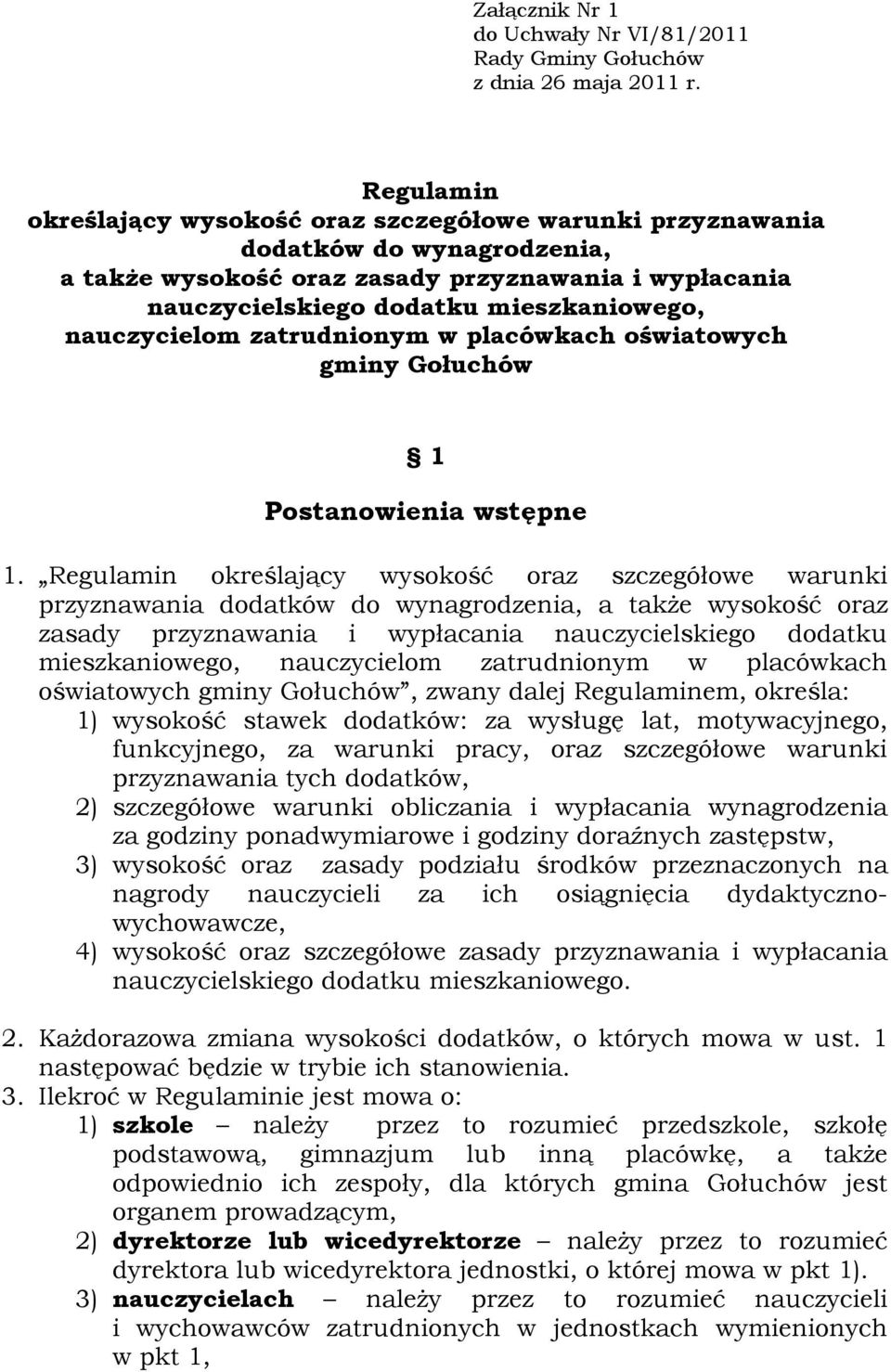 nauczycielom zatrudnionym w placówkach oświatowych gminy Gołuchów 1 Postanowienia wstępne 1.