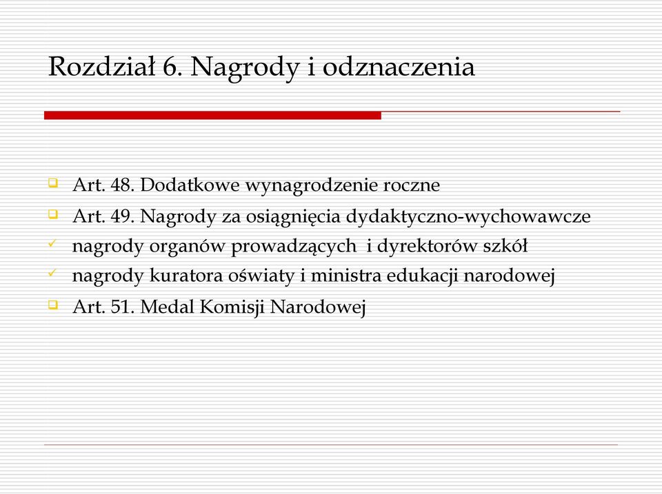 Nagrody za osiągnięcia dydaktyczno-wychowawcze nagrody organów