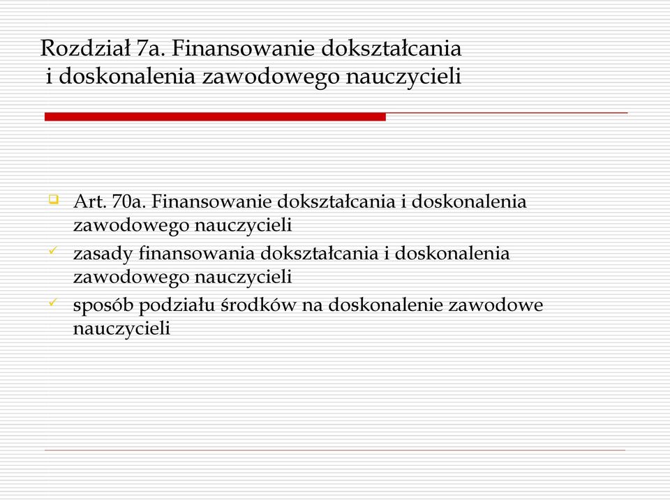 70a. Finansowanie dokształcania i doskonalenia zawodowego nauczycieli