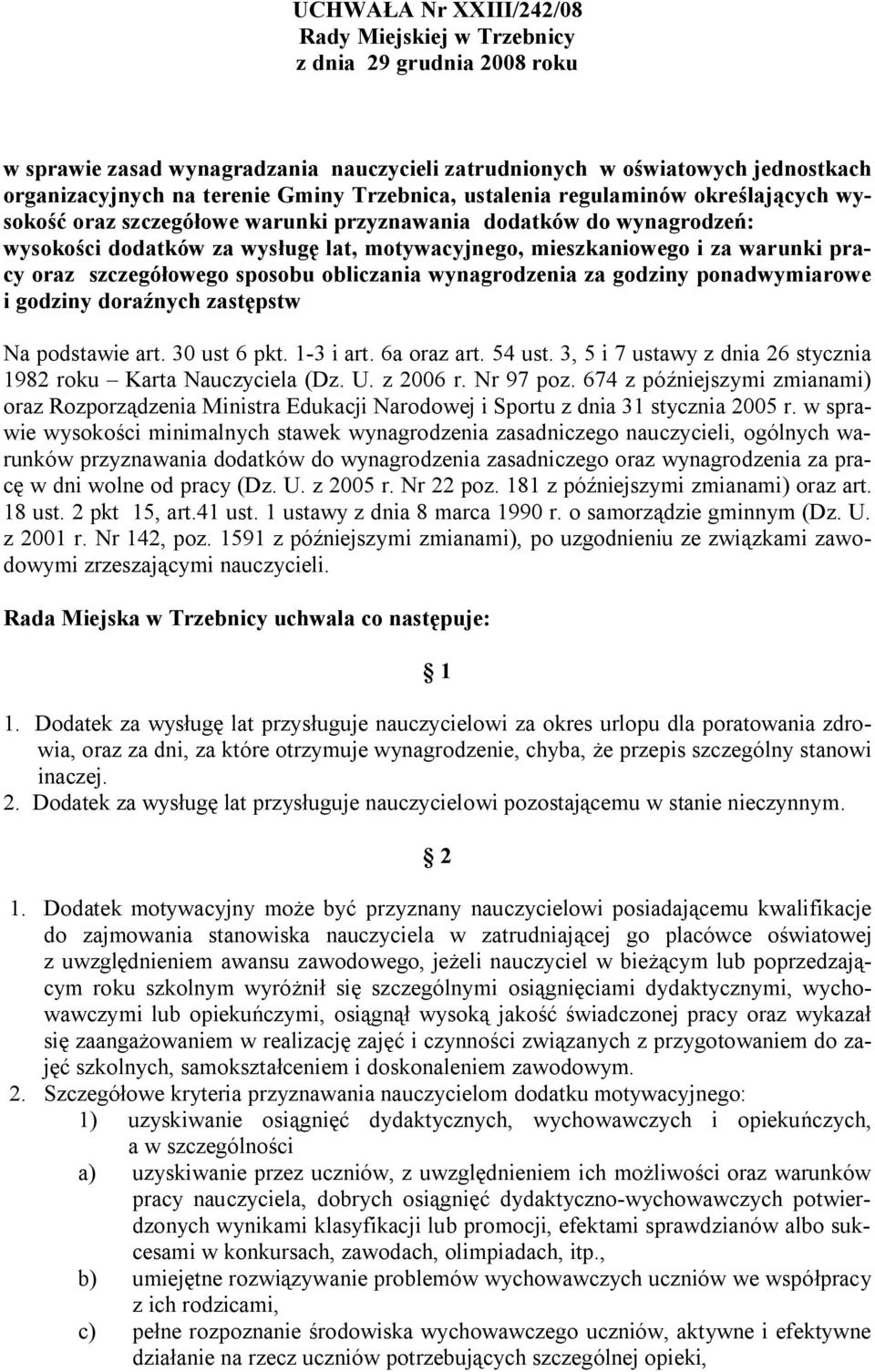 pracy oraz szczegółowego sposobu obliczania wynagrodzenia za godziny ponadwymiarowe i godziny doraźnych zastępstw Na podstawie art. 30 ust 6 pkt. 1-3 i art. 6a oraz art. 54 ust.