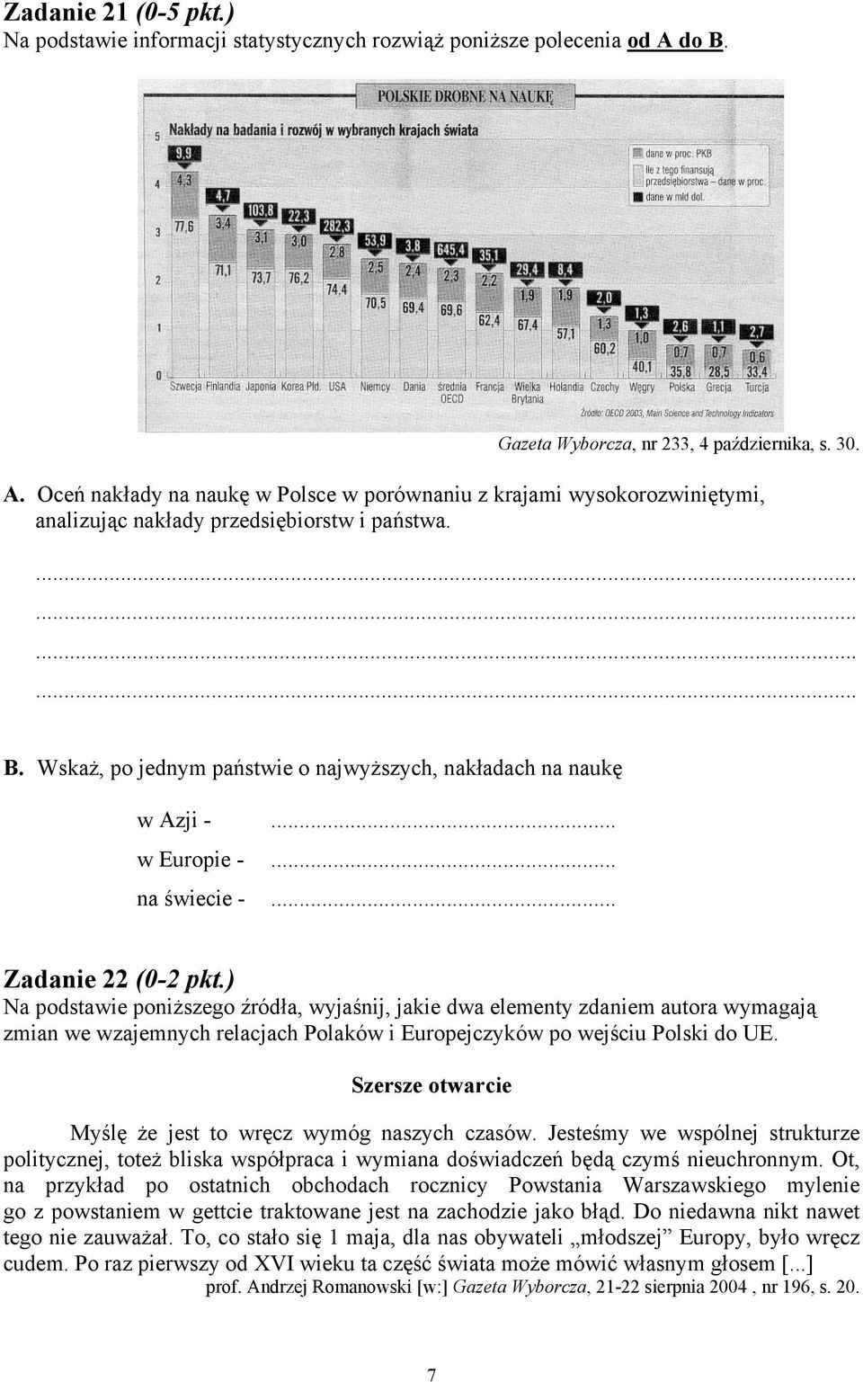 .. w Europie -... na świecie -... Zadanie 22 (0-2 pkt.